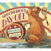 Groundhog's Day Off - Hardcover