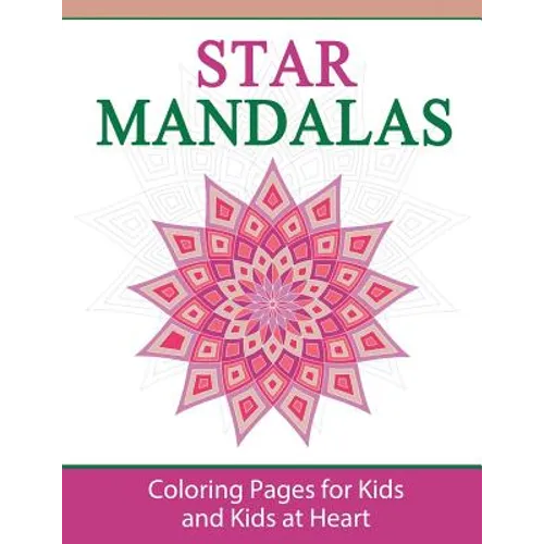 Star Mandalas: Coloring Pages for Kids and Kids at Heart - Paperback
