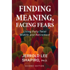 Finding Meaning, Facing Fears: Living Fully Twixt Midlife and Retirement - Paperback