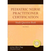 Pediatric Nurse Practitioner Certification Study Question Book - Paperback