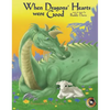 When Dragons' Hearts Were Good [With Story and Original Music] - Hardcover