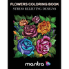 Flowers Coloring Book: Coloring Book for Adults: Beautiful Designs for Stress Relief, Creativity, and Relaxation - Paperback