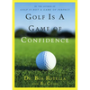 Golf Is a Game of Confidence - Hardcover