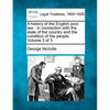 A history of the English poor law: in connection with the state of the country and the condition of the people. Volume 3 of 3 - Paperback