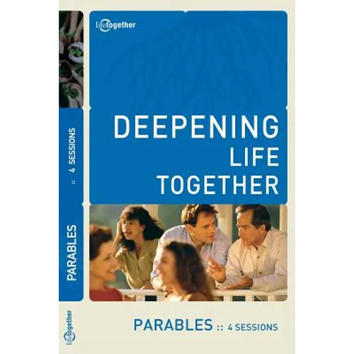 Parables (Deepening Life Together) 2nd Edition - Paperback