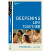 Parables (Deepening Life Together) 2nd Edition - Paperback