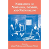 Narratives of Nostalgia, Gender, and Nationalism - Paperback