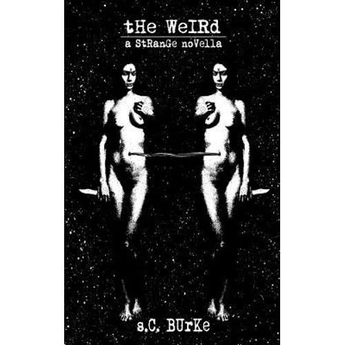 The Weird: a Strange Novella - Paperback