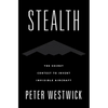 Stealth: The Secret Contest to Invent Invisible Aircraft - Paperback