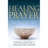 Healing Prayer: God's Idea for Restoring Body, Mind, and Spirit - Paperback