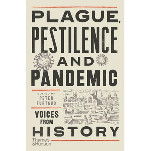 Plague, Pestilence and Pandemic: Voices from History - Paperback