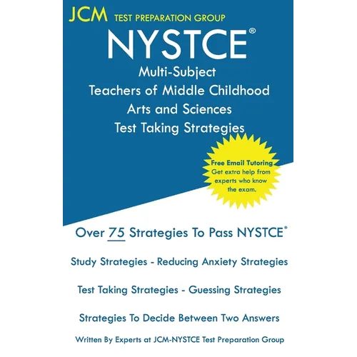 NYSTCE Teachers of Middle Childhood Arts and Sciences - Test Taking Strategies - Paperback