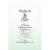Mullein It Over: An Herbal Medicine Cabinet Recipe Book - Paperback