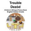 English-Haitian Creole Trouble/Dezòd Children's Bilingual Picture Book - Paperback