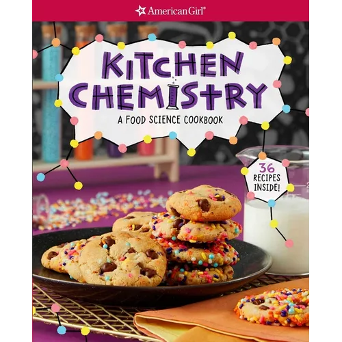 Kitchen Chemistry: A Food Science Cookbook - Paperback