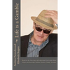 Life is a Gamble: Based on the true story of professional cash game poker player and successful gambler, Andrew "Giddy" Perendes - Paperback