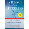 Evidence of the Afterlife: The Science of Near-Death Experiences - Paperback