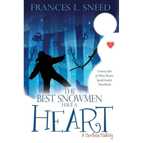 The Best Snowmen Have A Heart - Paperback