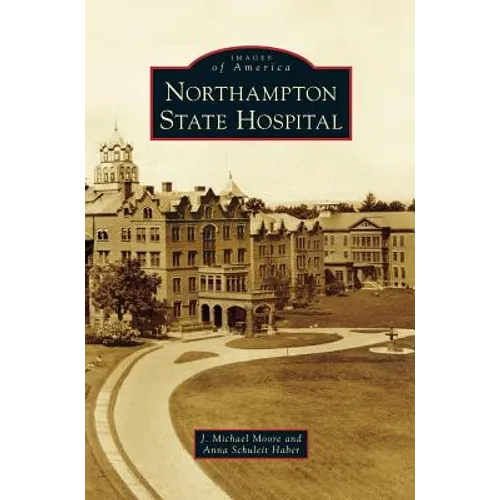 Northampton State Hospital - Hardcover