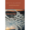 Creative Alliances: The Transnational Designs of Indigenous Women's Poetry Volume 62 - Paperback