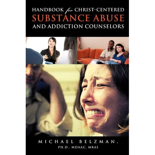 Handbook for Christ-Centered Substance Abuse and Addiction Counselors - Paperback