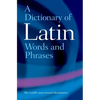 A Dictionary of Latin Words and Phrases - Paperback