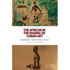 The African in the Making of Cuban Art - Paperback