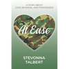 At Ease: A Story About Love, Betrayal, and Forgiveness - Paperback