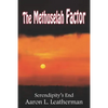 The Methuselah Factor: Serendipity's End - Paperback