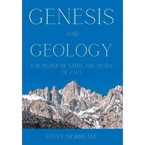 Genesis and Geology For People of Faith and People of Fact - Hardcover