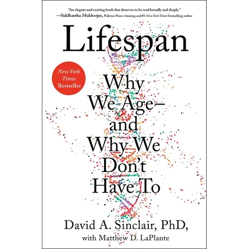 Lifespan: Why We Age--And Why We Don't Have to - Hardcover