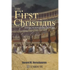 The First Christians: Keeping the Faith in Times of Trouble - Paperback