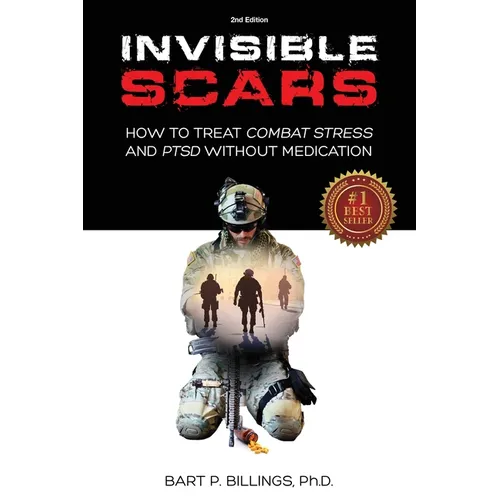 Invisible Scars: How to Treat Combat Stress and PTSD without Medication - Paperback