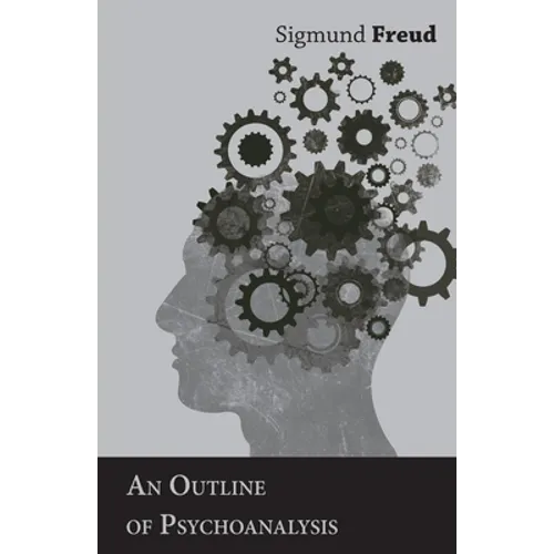An Outline of Psychoanalysis - Paperback