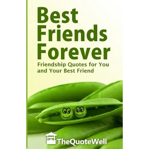 Best Friends Forever: Friendship Quotes for You and Your Best Friend - Paperback