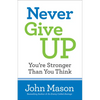 Never Give Up-You're Stronger Than You Think - Paperback