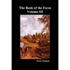The Book of the Farm. Volume III. (Softcover) - Paperback