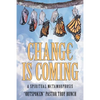 Change Is Coming: A Spiritual Metamorphosis - Paperback