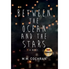 Between the Ocean and the Stars - Hardcover