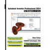 Autodesk Inventor Professional 2024 for Designers, 24th Edition - Paperback