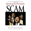 The Scam: How the Black Leadership Exploits Black America - Paperback