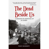 The Dead Beside Us: A Memoir of Growing up in Derry - Paperback
