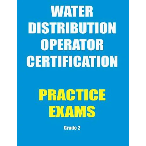 Practice Exams: Water Distribution Operator Certification - Paperback