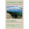 A Freethinker's Gospel: Essays for a Sacred Secular World - Paperback