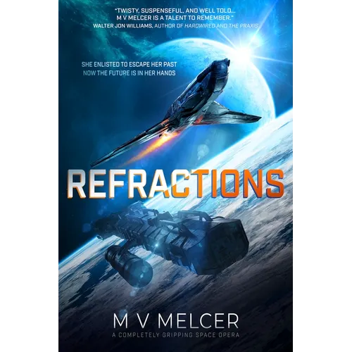 Refractions: A Completely Gripping Space Opera - Paperback
