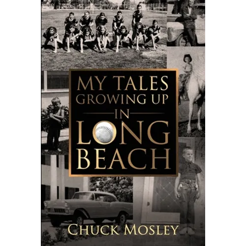 My Tales Growing Up In Long Beach - Paperback
