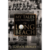 My Tales Growing Up In Long Beach - Paperback