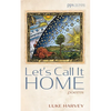 Let's Call It Home - Hardcover