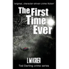 The First Time Ever: original, character-driven crime fiction - Paperback