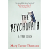 The Psychopath: A True Story - Paperback